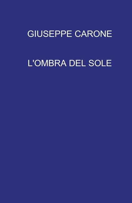 L' ombra del sole - Giuseppe Carone - copertina