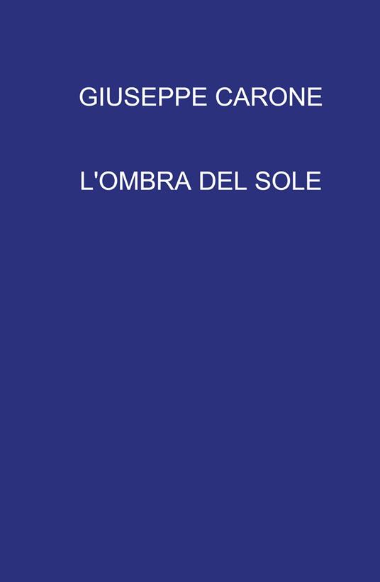 L' ombra del sole - Giuseppe Carone - copertina