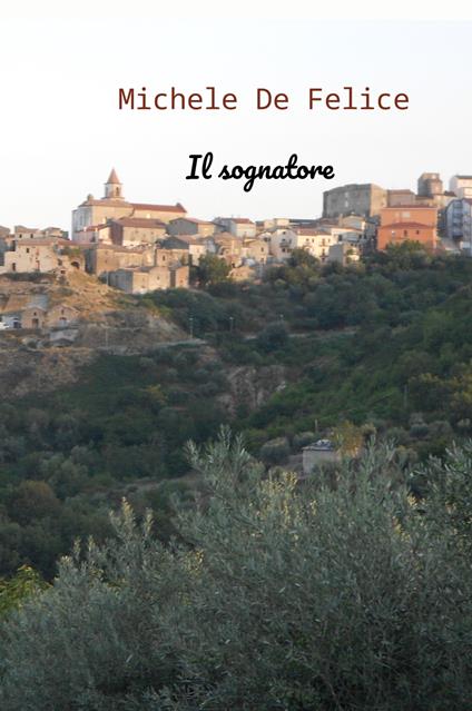 Il sognatore - Michele De Felice - copertina