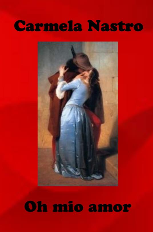 Oh mio amor - Carmela Nastro - copertina