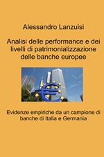 Analisi delle performance e dei livelli di patrimonializzazione delle banche europee. Evidenze empiriche da un campione di banche di Italia e Germania
