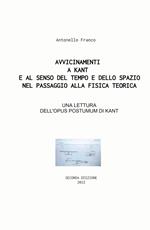 Avvicinamenti a Kant e al senso del tempo e dello spazio nel passaggio alla fisica teorica. Su Opus postumum, ermeneutica, logica e tempo