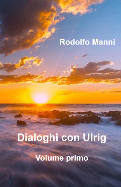 Dialoghi con Ulrig. Vol. 1 - Rodolfo Manni - copertina