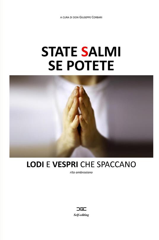 State salmi se potete. Lodi e vespri che spaccano - Giuseppe Corbari - copertina
