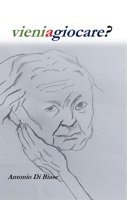 Vieniagiocare? - Antonio Di Biase - copertina