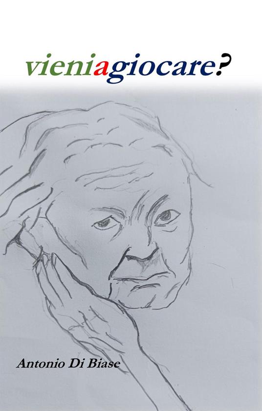 Vieniagiocare? - Antonio Di Biase - copertina