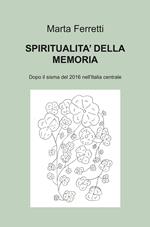 Spiritualità della memoria. Dopo il sisma del 2016 nell'Italia centrale