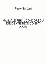 Manuale per il concorso a dirigente tecnico enti locali