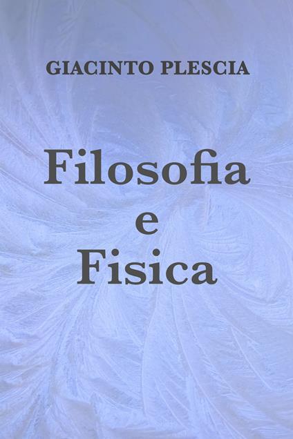 Filosofia e fisica - Giacinto Plescia - ebook