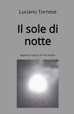 Il sole di notte. Appunti e spunti di vita vissuta
