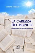 La carezza del mondo. Condivisione di libri che fanno parte di me