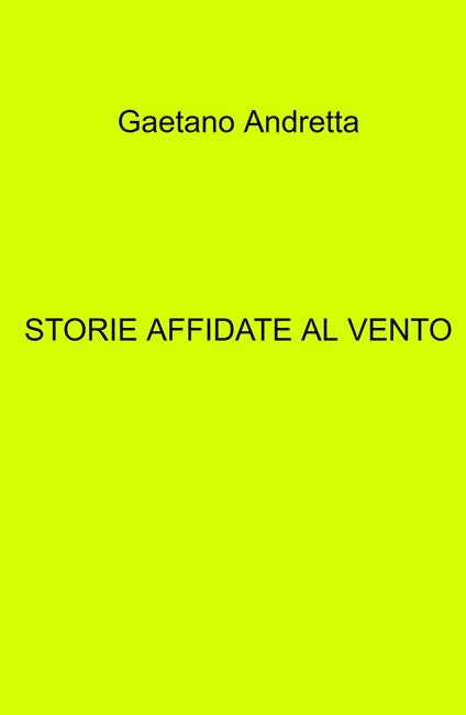 Storie sussurrate dal vento - Gaetano Andretta - copertina