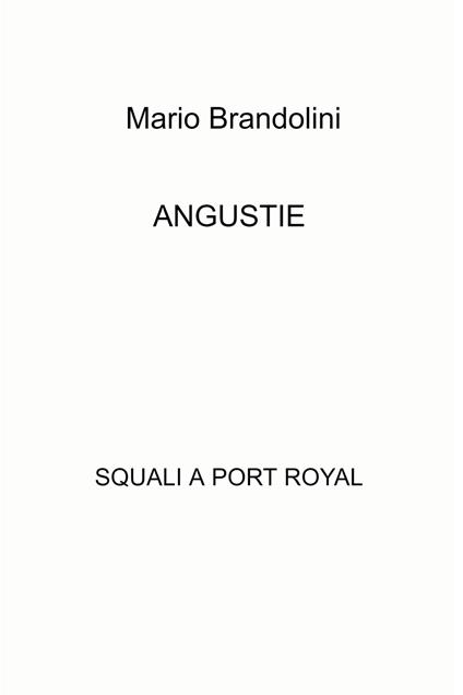 Angustie. Squali a Port Royal - Mario Brandolini - ebook