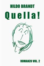 Q u el l a !