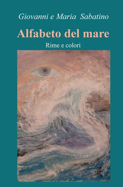 Alfabeto del mare. Rime e colori - Giovanni Sabatino,Maria Sabatino - copertina