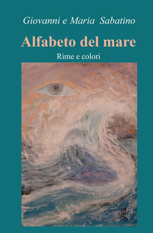 Alfabeto del mare. Rime e colori - Giovanni Sabatino,Maria Sabatino - copertina