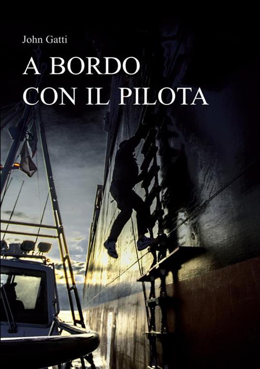 A bordo con il pilota - John Gatti - copertina