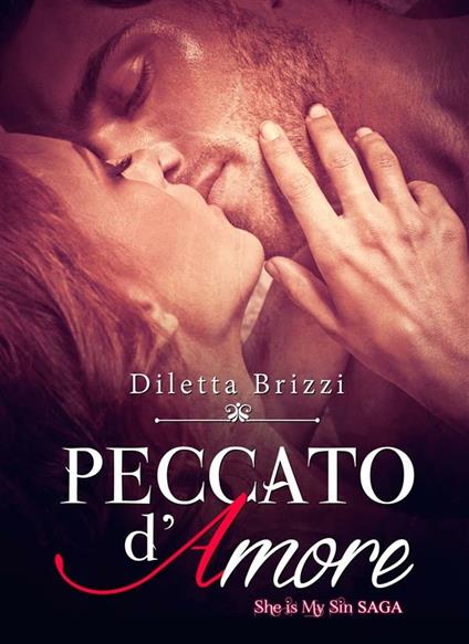 Peccato d'amore. She is my sin. Vol. 2 - Diletta Brizzi - ebook
