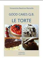 Good cakes q.b. Le torte
