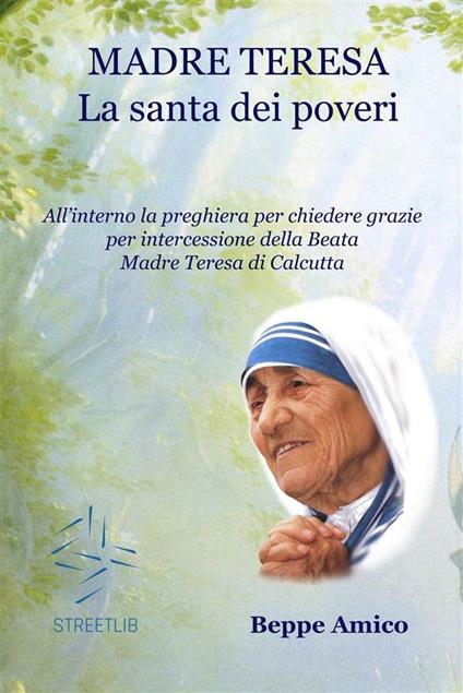 Madre Teresa. La santa dei poveri - Beppe Amico - ebook