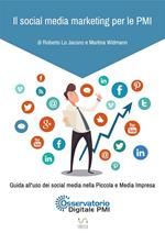 Il social media marketing per le PMI. Guida all'uso dei social media nella piccola e media impresa