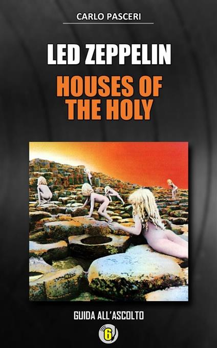 Led Zeppelin - Houses of the Holy (Dischi da leggere) - Carlo Pasceri - ebook