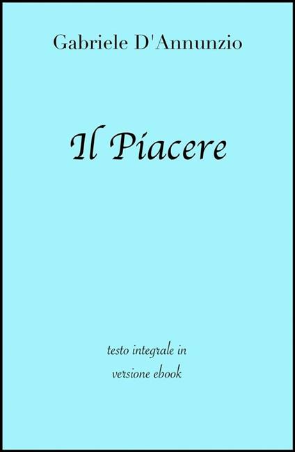 Il piacere - Gabriele D'Annunzio - ebook