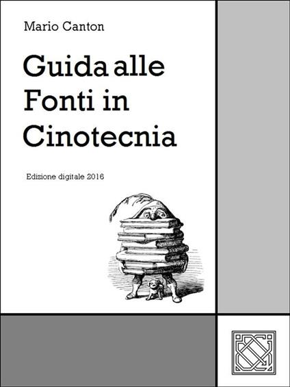 Guida alle fonti in cinotecnia - Mario Canton - ebook