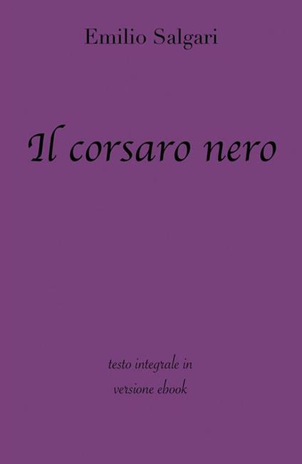 Il Corsaro Nero. Ediz. integrale - Emilio Salgari - ebook