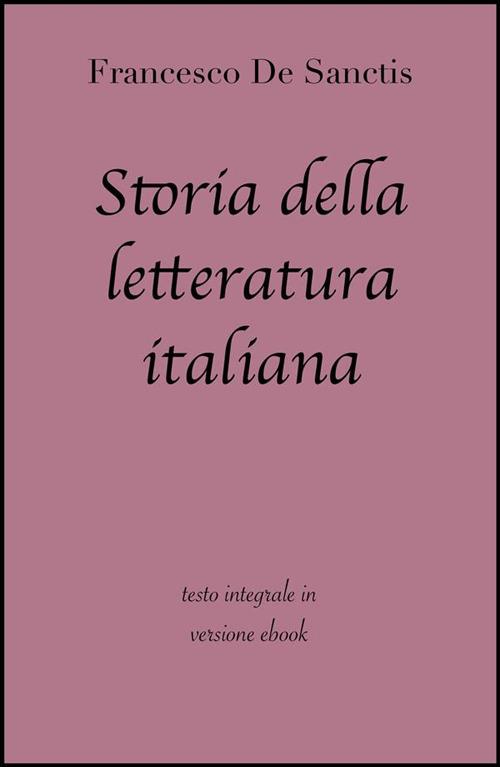 Storia della letteratura italiana - Francesco De Sanctis - ebook