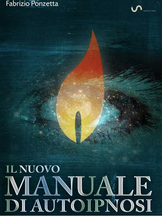 Nuovo manuale di auto-ipnosi - Fabrizio Ponzetta - ebook