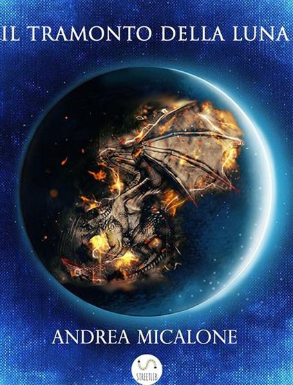 Il tramonto della luna. Prima trilogia completa - Andrea Micalone - ebook