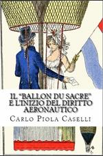 Il «Ballon du Sacre» e l'inizio del diritto aeronautico