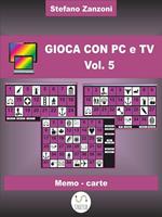 Gioca con pc e tv. Vol. 5