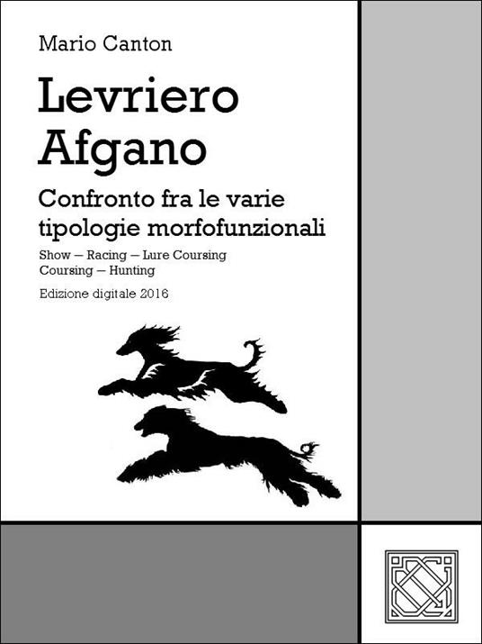 Levriero afgano. Confronto fra le varie tipologia morfofunzionali - Mario Canton - ebook