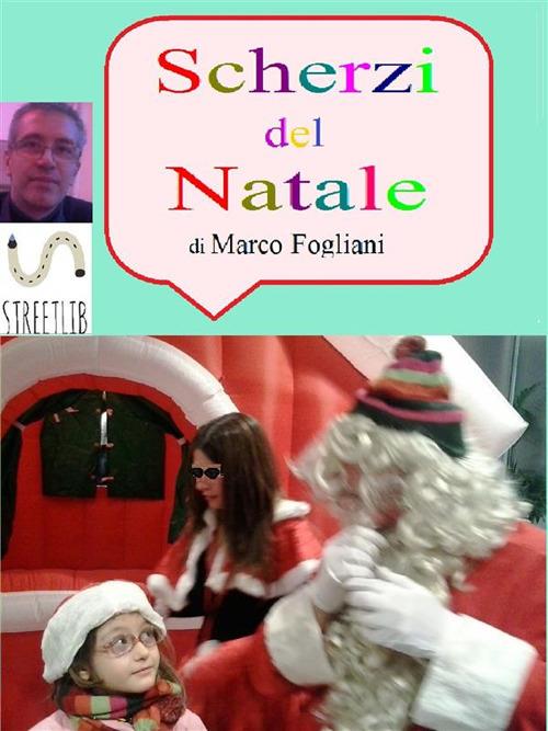 Scherzi del Natale - Marco Fogliani - ebook
