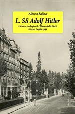 L. SS. Adolf Hitler. Un'altra indagine del maresciallo Gatti