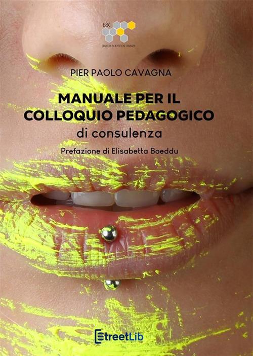 Manuale per il colloquio pedagogico di consulenza - Pier Paolo Cavagna - ebook