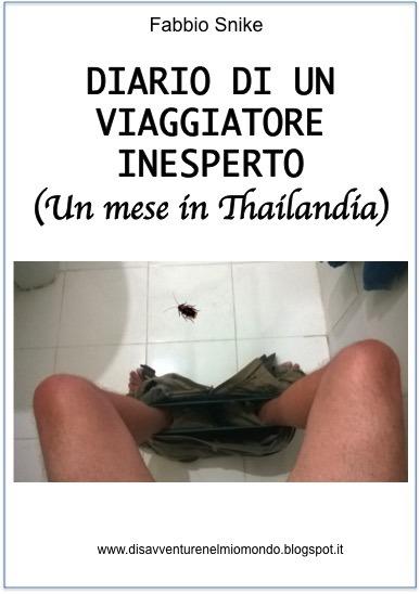 Diario di un viaggiatore inesperto (un mese in Thailandia) - Fabbio Snike - ebook