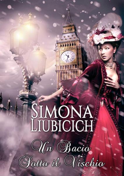 Un bacio sotto il vischio - Simona Liubicich - ebook