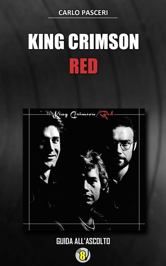 King Crimson - Red (Dischi da leggere) - Carlo Pasceri - ebook