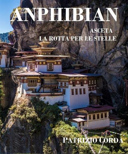 Asceta. La rotta per le stelle. Anphibian - Patrizio Corda - ebook