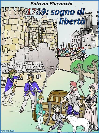 1789: sogno di libertà - Patrizia Marzocchi - ebook