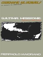 L' ultima missione: nel mirino della mafia! Codename: Silverwolf