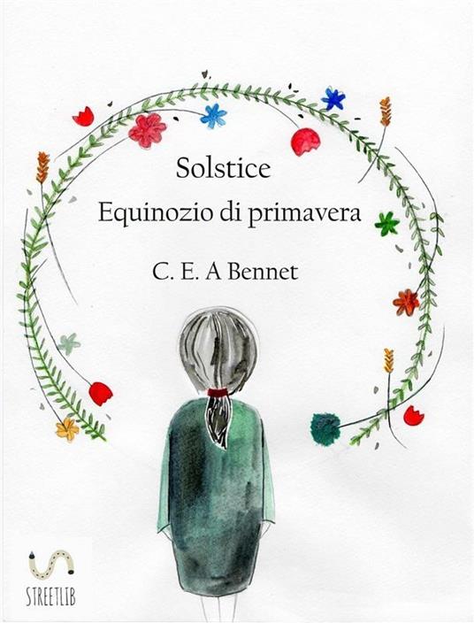 Equinozio di primavera. Solstice - C. E. A. Bennet - ebook