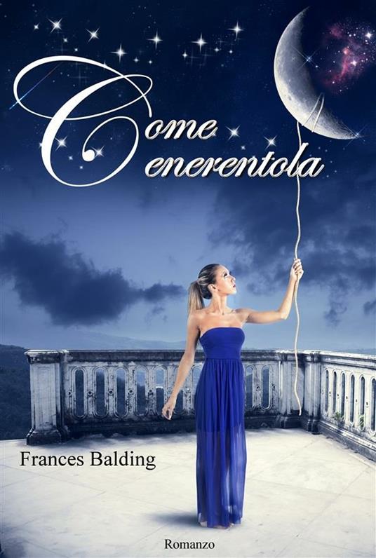 Come Cenerentola - Frances Balding - ebook