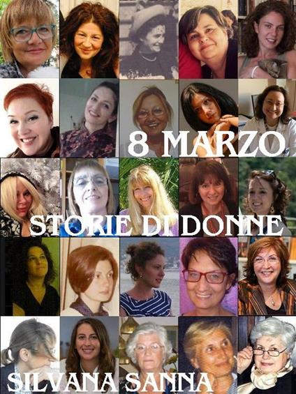 8 marzo. Storie di donne - Silvana Sanna - ebook
