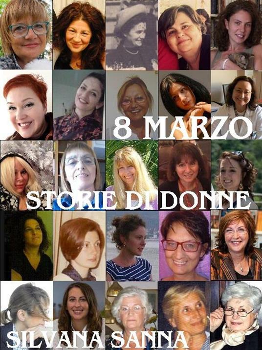 8 marzo. Storie di donne - Silvana Sanna - ebook