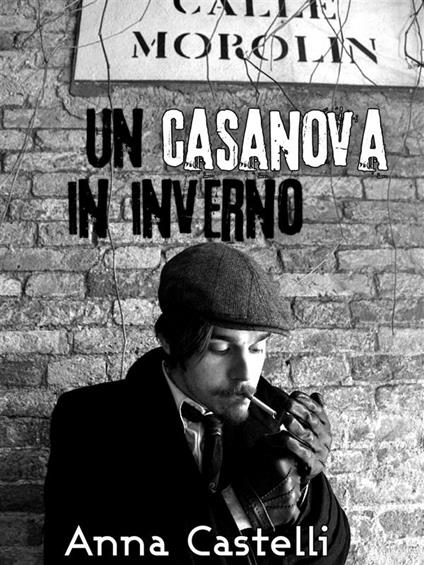 Un Casanova in inverno - Anna Castelli - ebook