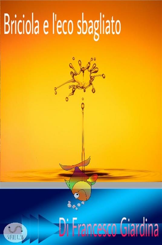 Briciola e l'eco - Francesco Giardina - ebook